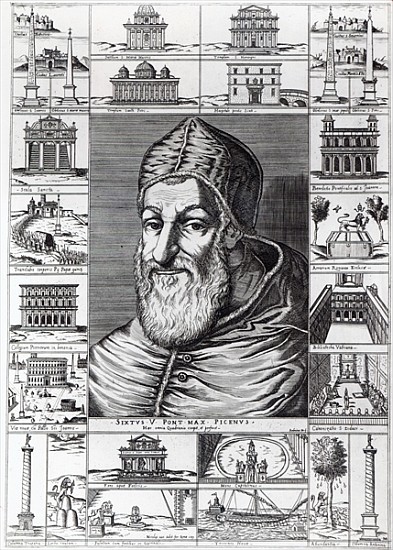 Pope Sixtus V, surrounded the churches, buildings and monuments built or restored during his pontifi à École italienne
