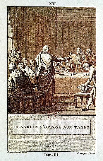 Benjamin Franklin Presenting his Opposition to the Taxes in 1766; engraved by David à Le Jeune