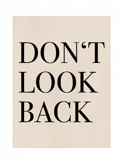 Don’t Look Back Quote Art