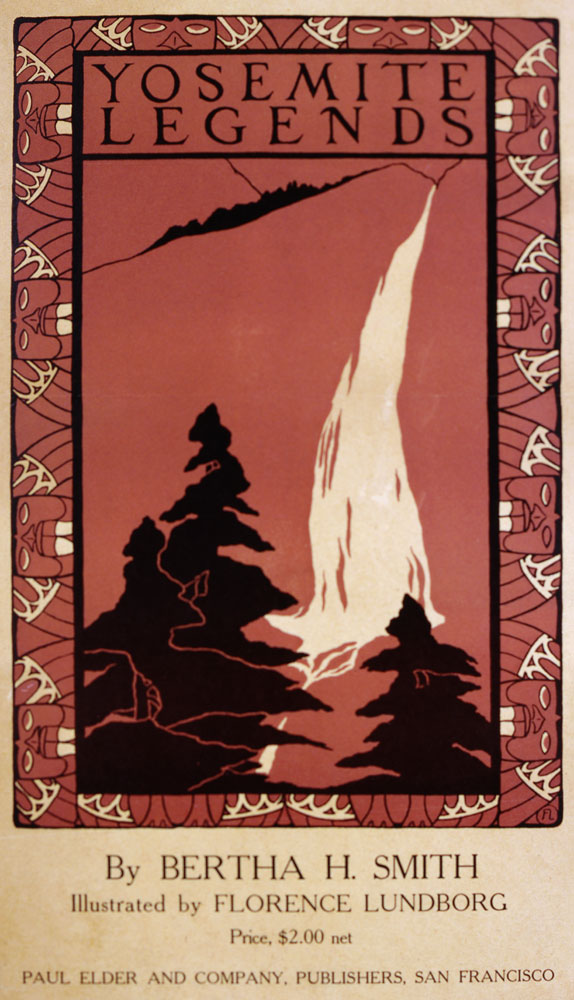 Yosemite Legends by Bertha H. Smith, illustrated by Florence Lundborg, c.1900 à Florence Lundborg
