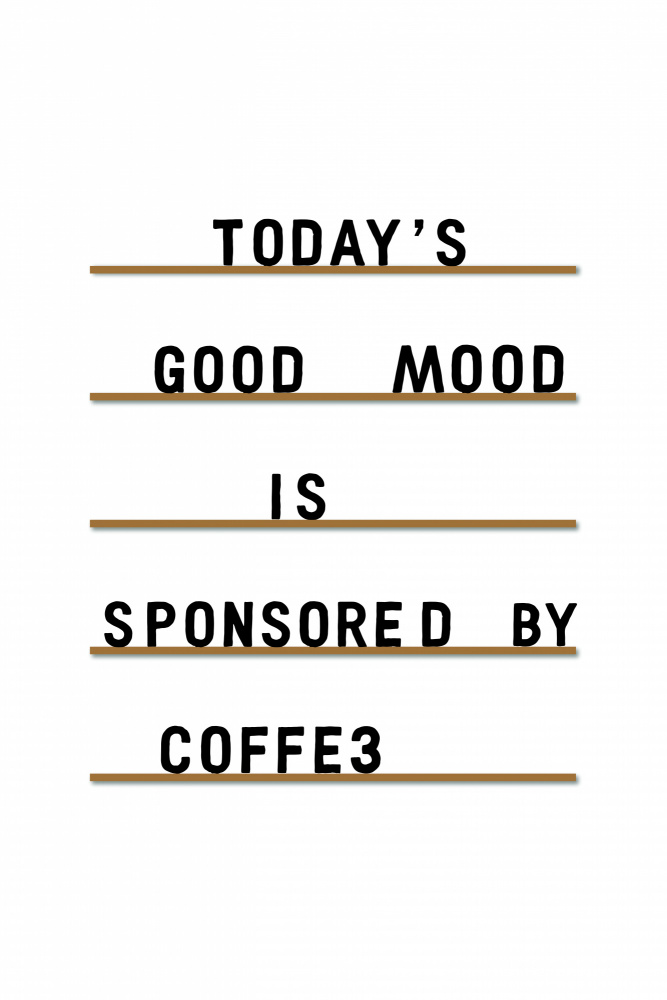 Coffee Equals Good Mood à Frankie Kerr-Dineen