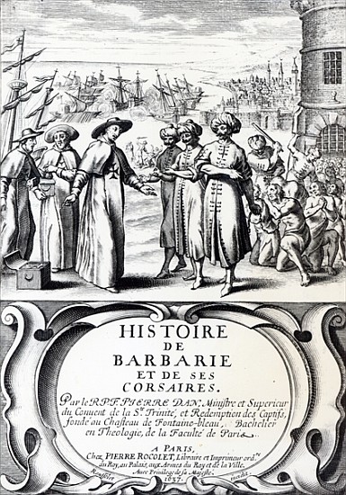 Histoire de Barbarie et de ses Corsaires, published in Paris à École française