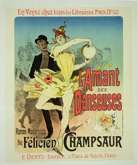 Reproduction of a poster advertising 'The Lover of Dancers', a modernist novel by Felicien Champsaur à Jules Chéret
