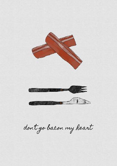 Dont Go Bacon My Heart
