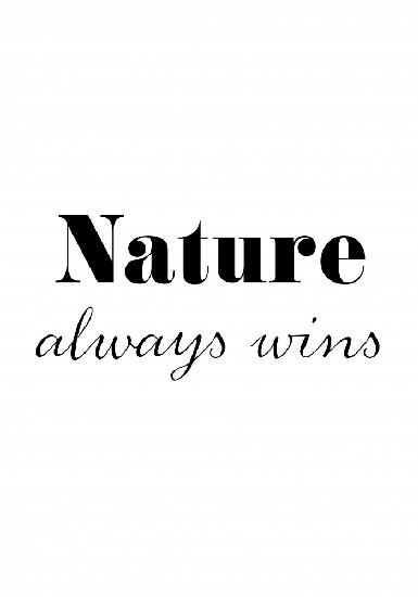 Nature always wins