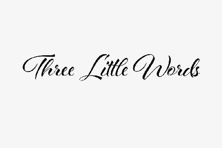 Three little words