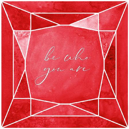 Be who you are gem ruby red