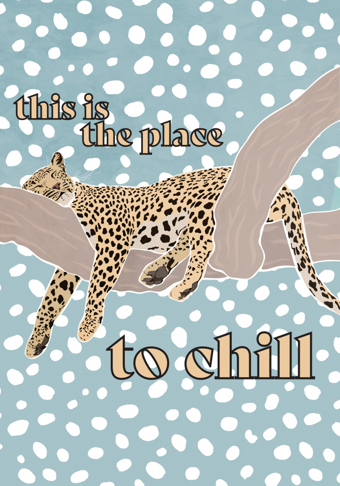 This Is the Place To Chill Leopard Kids Print à Sarah Manovski