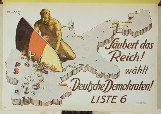 Poster urging voters to clean up the Reich by voting for the German Democrats, Saubert das Reich, wa à Theo Matejko
