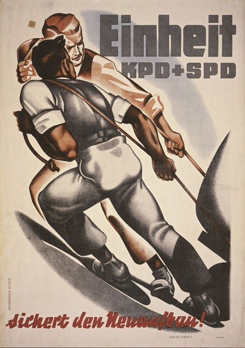 Unit of the KPD and SPD ensures the reconstruction! Propaganda poster to Merger of the KPD and SPD à Artiste inconnu