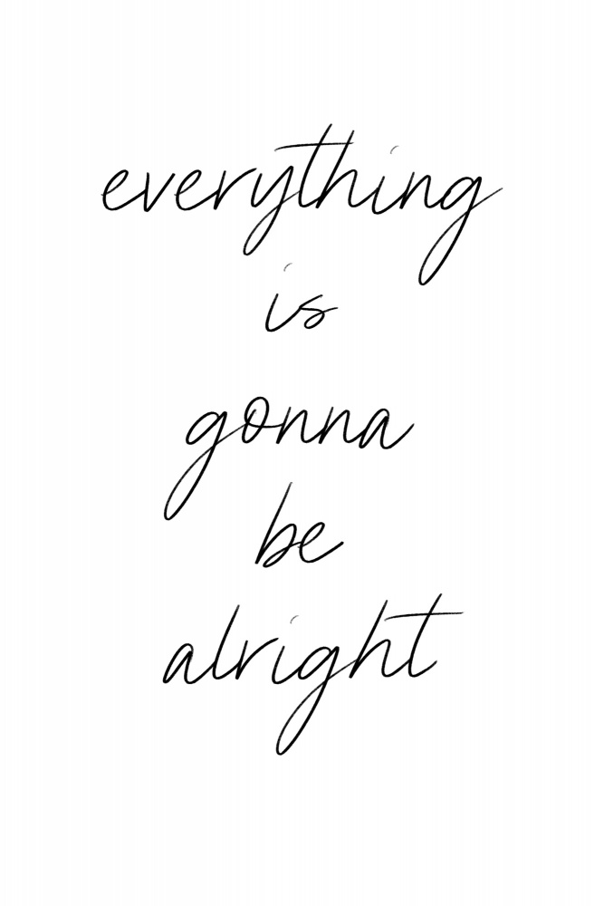 Everything is gonna be alright à uplusmestudio